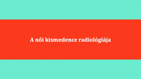 A_noi_kismedence_radiologiaja