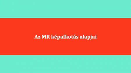 Az_MR_kepalkotas_alapjai